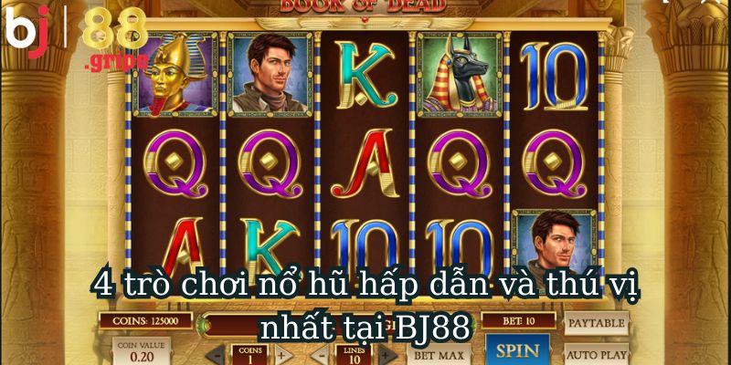 Quay Hũ BJ88: Game Slot Đổi Thưởng Jackpot Hấp Dẫn 2026 5 4 tựa game hấp dẫn nhất trong quay hũ BJ88