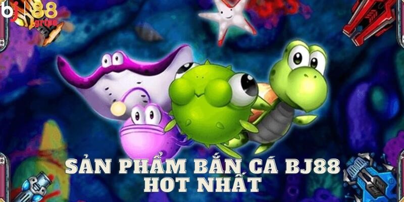 Bắn Cá BJ88: Săn Cá Online Đổi Thưởng Uy Tín 2026 4 Sẵn sàng tham gia vào các tựa game vô cùng kịch tính