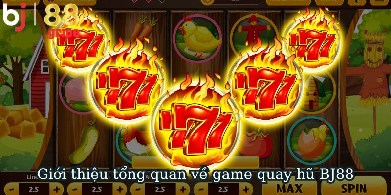 Quay Hũ BJ88: Game Slot Đổi Thưởng Jackpot Hấp Dẫn 2026 2 Giới thiệu tổng quan về game quay hũ BJ88