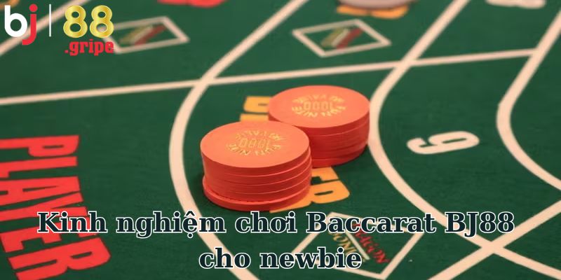 Baccarat BJ88: Game Bài Casino Uy Tín Tỷ Lệ Cao 2026 5 Kinh nghiệm chơi Baccarat BJ88 cho newbie