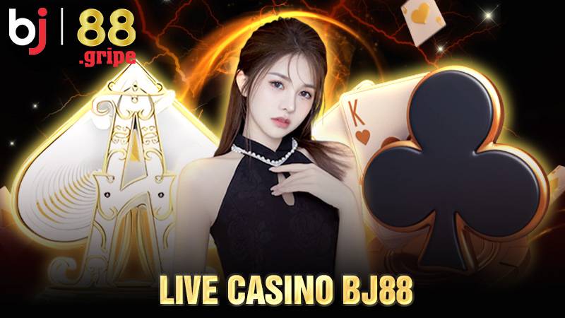 Live Casino BJ88: Casino Trực Tuyến Uy Tín Hàng Đầu 2026 1 Live Casino BJ88